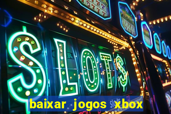 baixar jogos xbox 360 lt